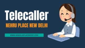 Telecaller job Nehru Place New Delhi